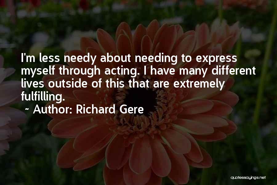 Not Needing Someone Quotes By Richard Gere