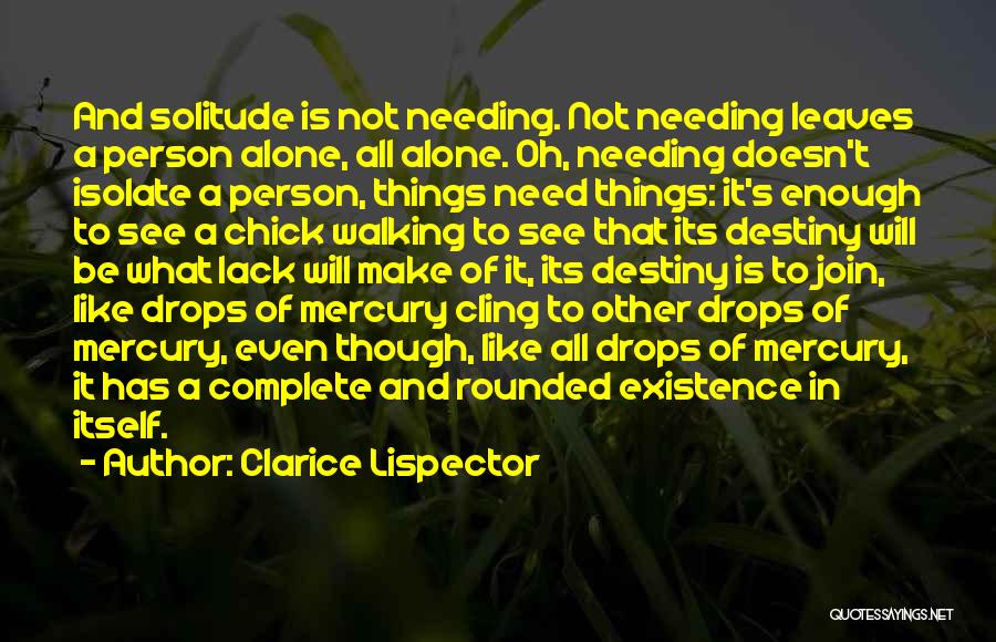 Not Needing Someone To Complete You Quotes By Clarice Lispector