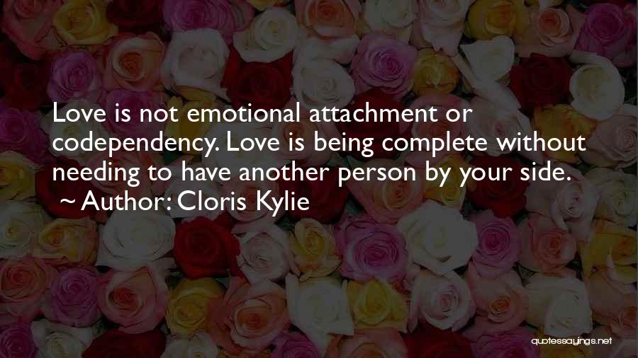 Not Needing Someone To Complete You Quotes By Cloris Kylie