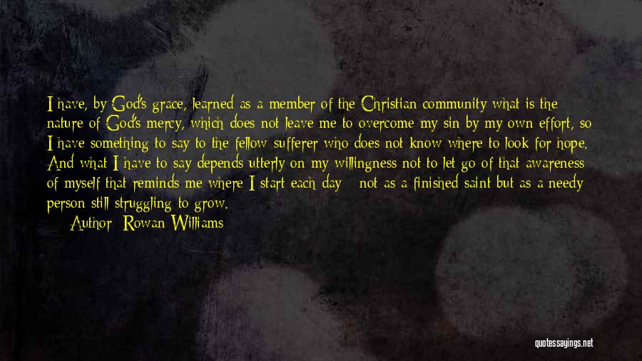 Not Needy Quotes By Rowan Williams