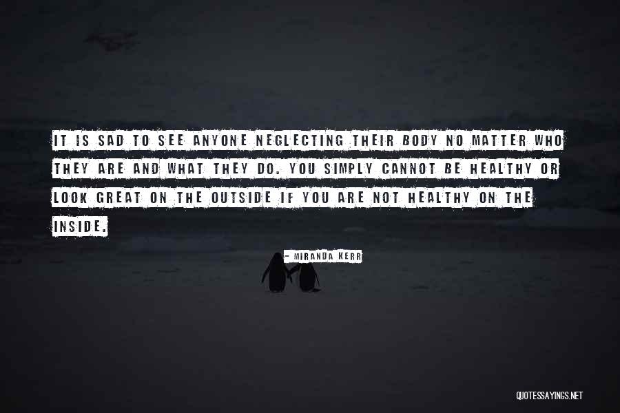 Not Neglecting Anyone Quotes By Miranda Kerr Not Neglecting Anyone Quotes By Miranda Kerr