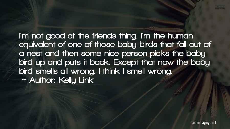 Not Nice Friends Quotes By Kelly Link