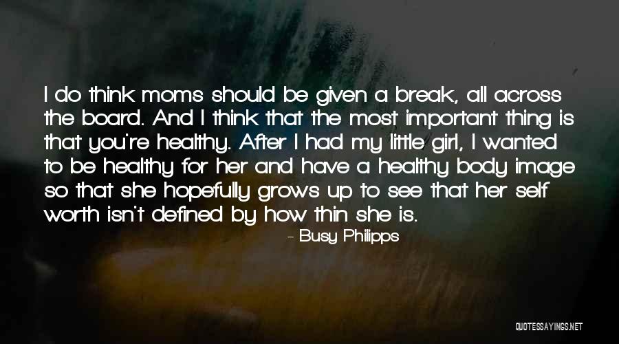 Not Now Moms Busy Quotes By Busy Philipps Not Now Moms Busy Quotes By Busy Philipps