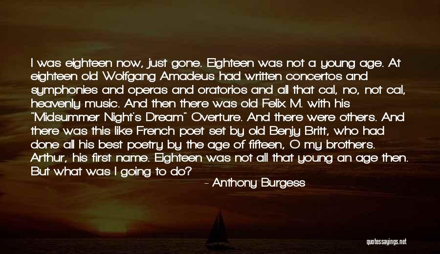 Not Now Music Quotes By Anthony Burgess Not Now Music Quotes By Anthony Burgess