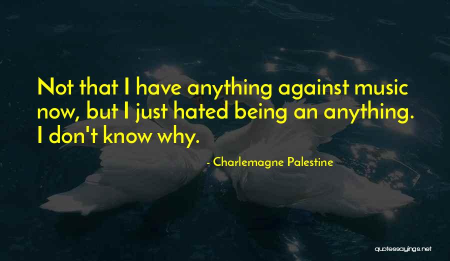 Not Now Music Quotes By Charlemagne Palestine Not Now Music Quotes By Charlemagne Palestine