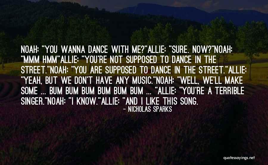 Not Now Music Quotes By Nicholas Sparks Not Now Music Quotes By Nicholas Sparks