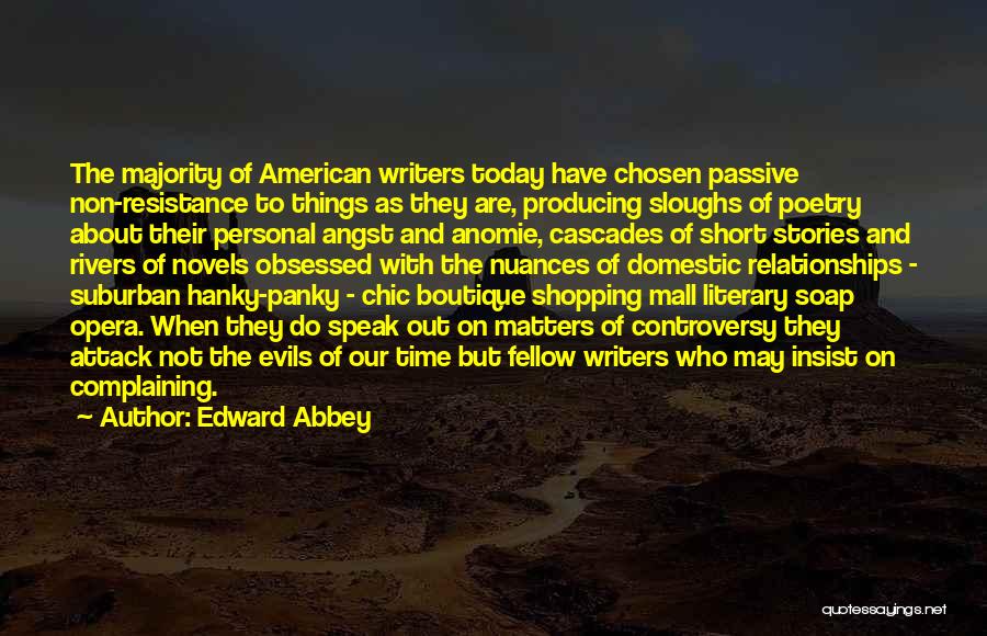 Not Obsessed Quotes By Edward Abbey