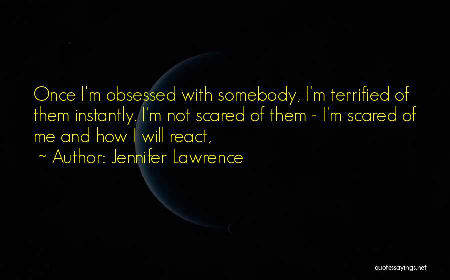 Not Obsessed Quotes By Jennifer Lawrence