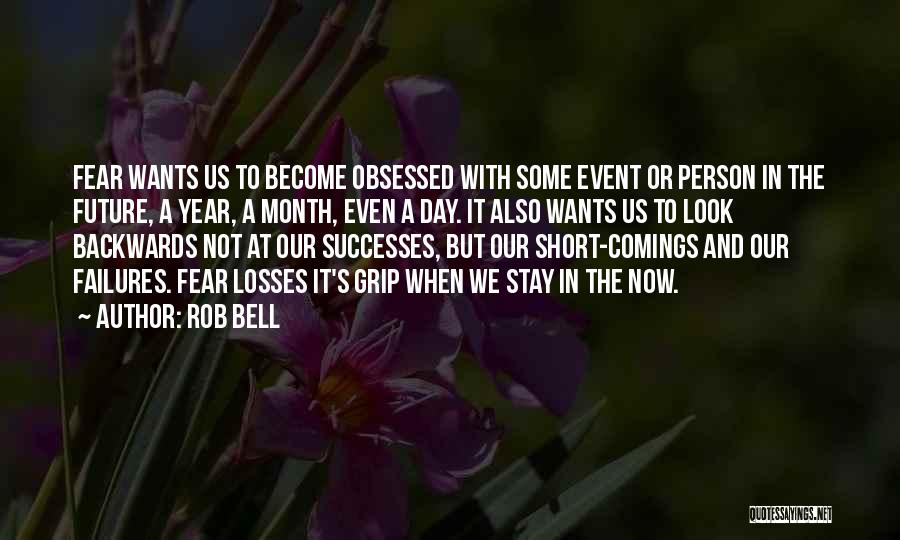 Not Obsessed Quotes By Rob Bell