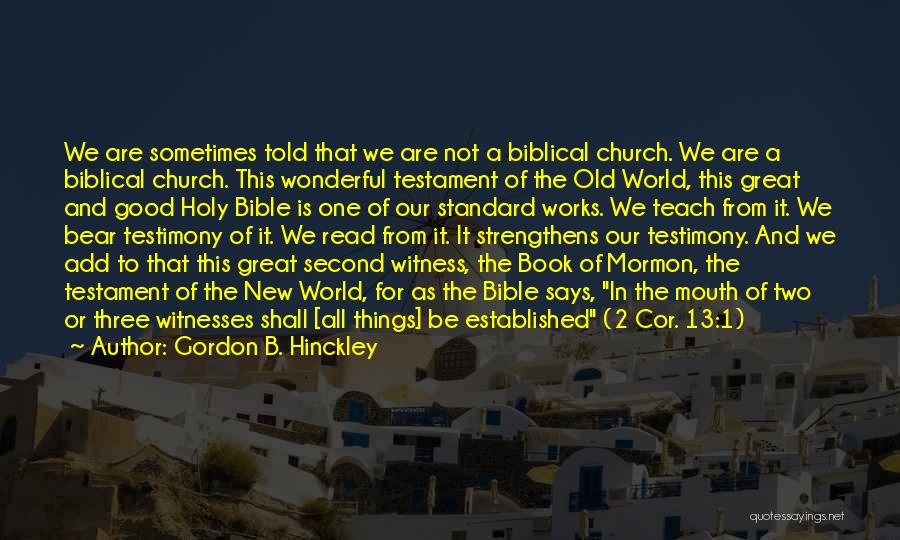 Not Of This World Bible Quotes By Gordon B. Hinckley