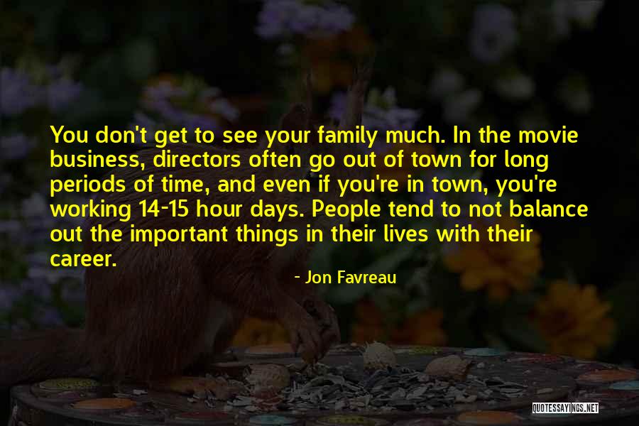 Not Of Your Business Quotes By Jon Favreau