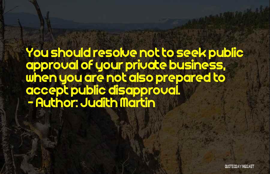 Not Of Your Business Quotes By Judith Martin