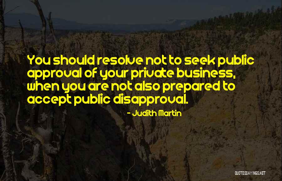 Not Of Your Business Quotes By Judith Martin