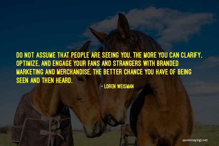 Not Of Your Business Quotes By Loren Weisman