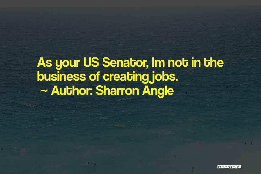 Not Of Your Business Quotes By Sharron Angle