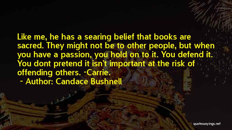 Not Offending Others Quotes By Candace Bushnell