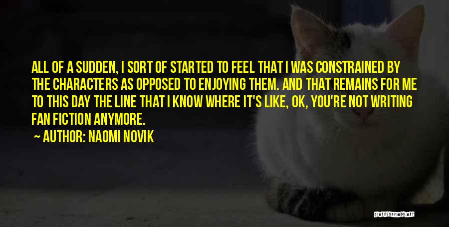 Not Ok Quotes By Naomi Novik