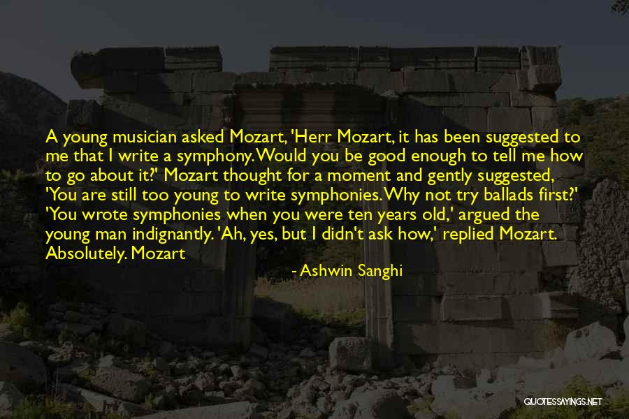 Not Old Enough To Quotes By Ashwin Sanghi Not Old Enough To Quotes By Ashwin Sanghi