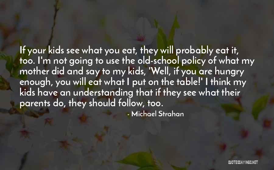 Not Old Enough To Quotes By Michael Strahan Not Old Enough To Quotes By Michael Strahan