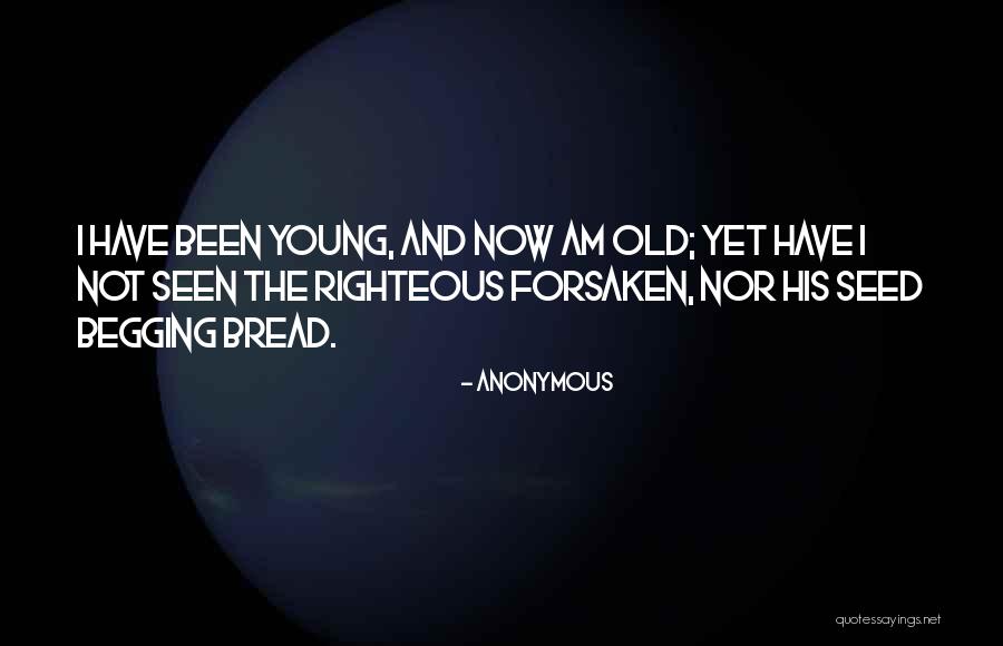 Not Old Yet Quotes By Anonymous Not Old Yet Quotes By Anonymous