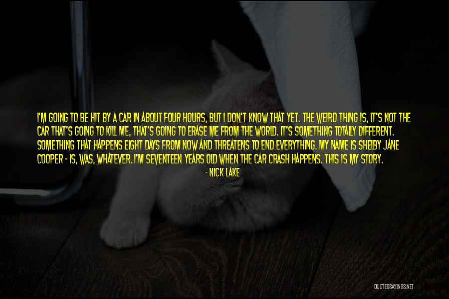 Not Old Yet Quotes By Nick Lake Not Old Yet Quotes By Nick Lake