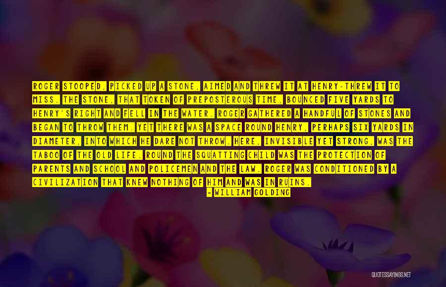 Not Old Yet Quotes By William Golding Not Old Yet Quotes By William Golding