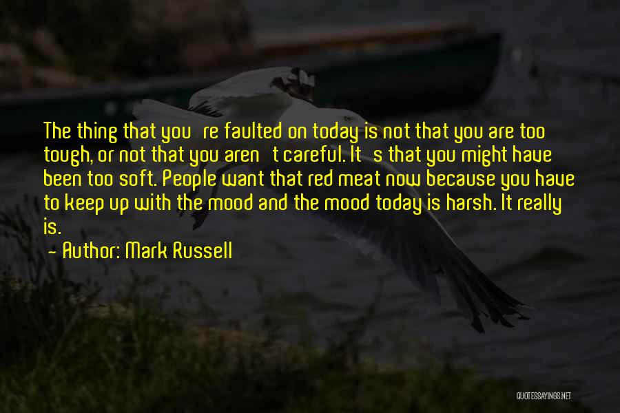 Not On Mood Quotes By Mark Russell