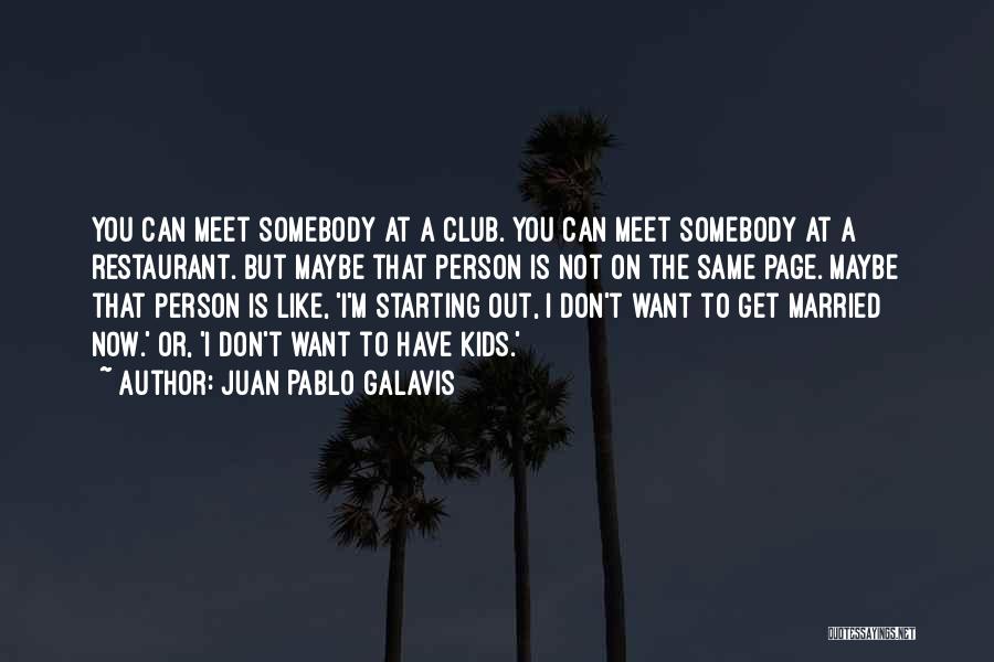 Not On Same Page Quotes By Juan Pablo Galavis