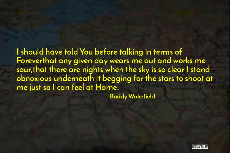 Not On Talking Terms Quotes By Buddy Wakefield