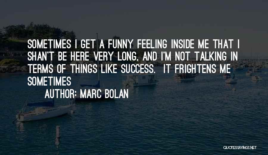 Not On Talking Terms Quotes By Marc Bolan