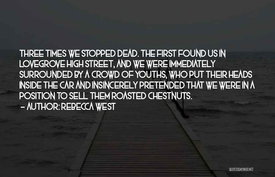 Not On The High Street Quotes By Rebecca West