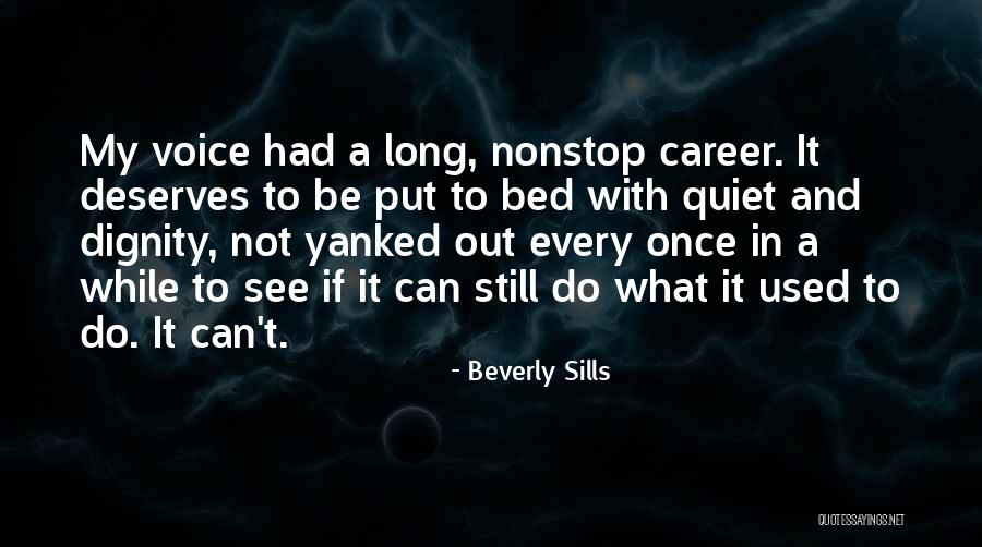Not Once In A While Quotes By Beverly Sills Not Once In A While Quotes By Beverly Sills