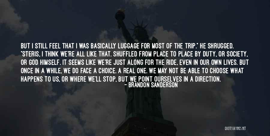 Not Once In A While Quotes By Brandon Sanderson Not Once In A While Quotes By Brandon Sanderson