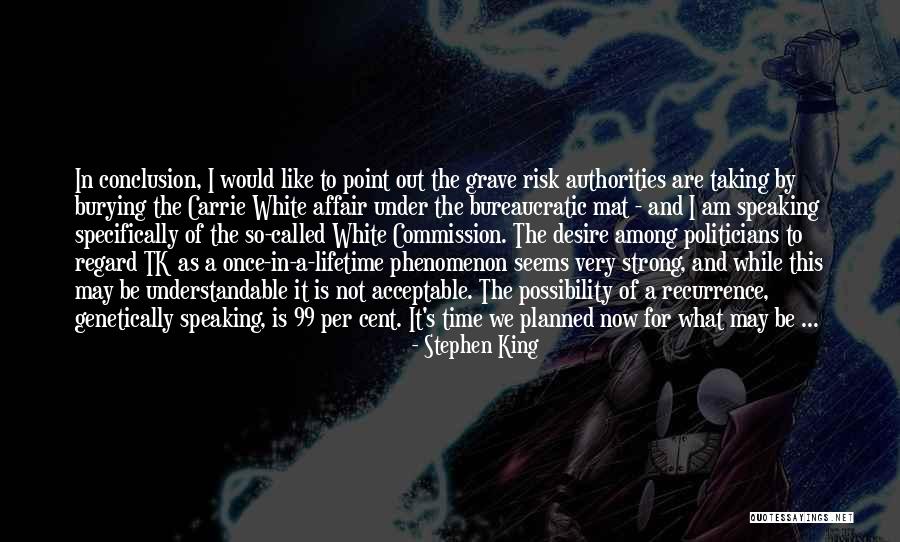 Not Once In A While Quotes By Stephen King Not Once In A While Quotes By Stephen King