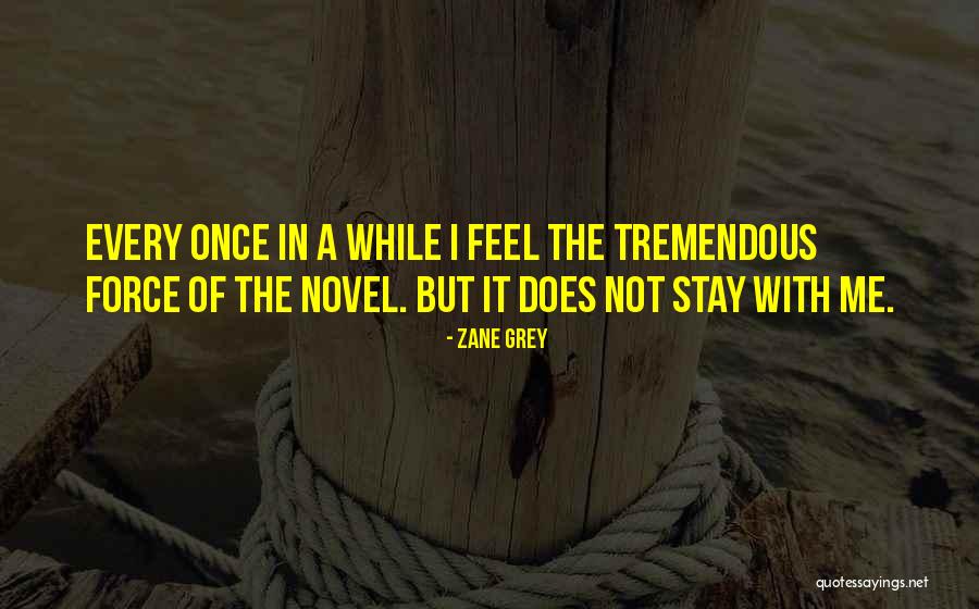 Not Once In A While Quotes By Zane Grey Not Once In A While Quotes By Zane Grey