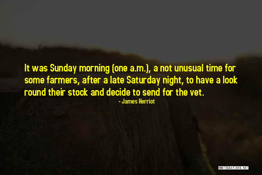 Not One More Vet Quotes By James Herriot Not One More Vet Quotes By James Herriot