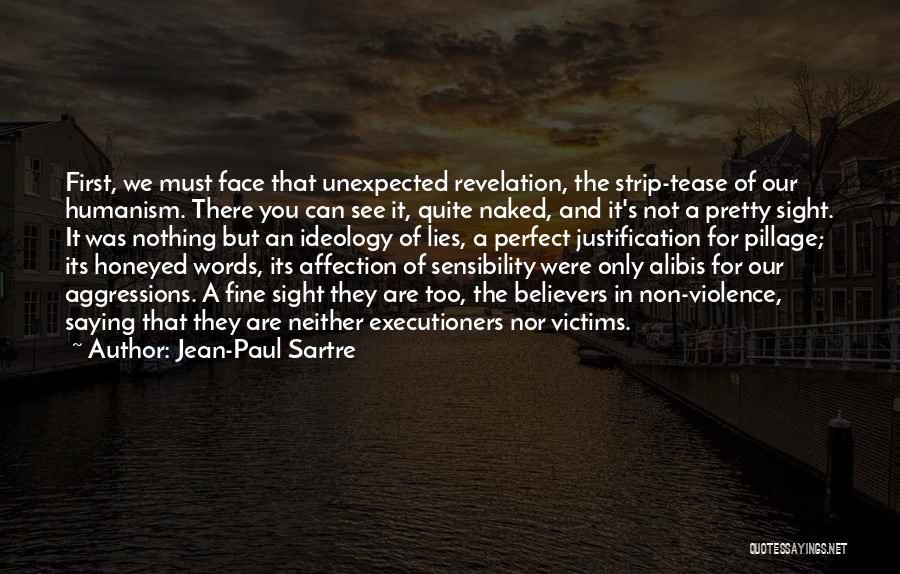 Not Only A Pretty Face Quotes By Jean-Paul Sartre