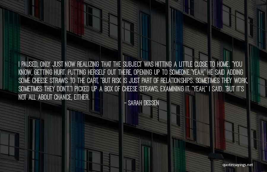 Not Opening Up To Someone Quotes By Sarah Dessen