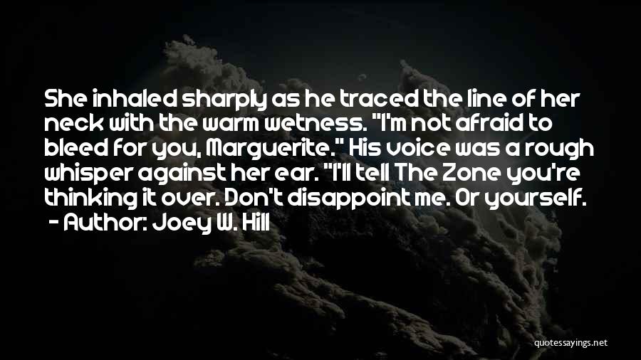 Not Over The Hill Quotes By Joey W. Hill