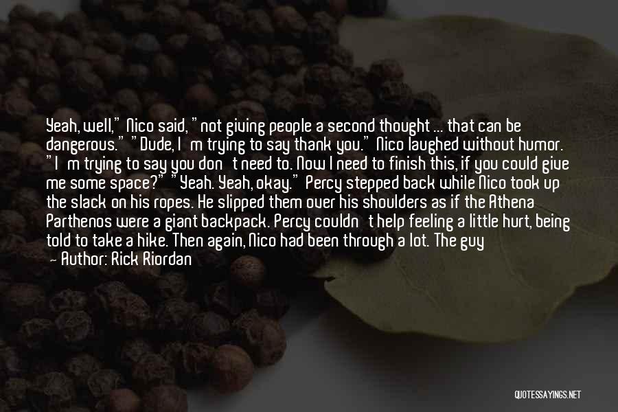 Not Over The Hill Quotes By Rick Riordan