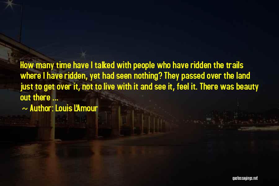 Not Over Yet Quotes By Louis L'Amour