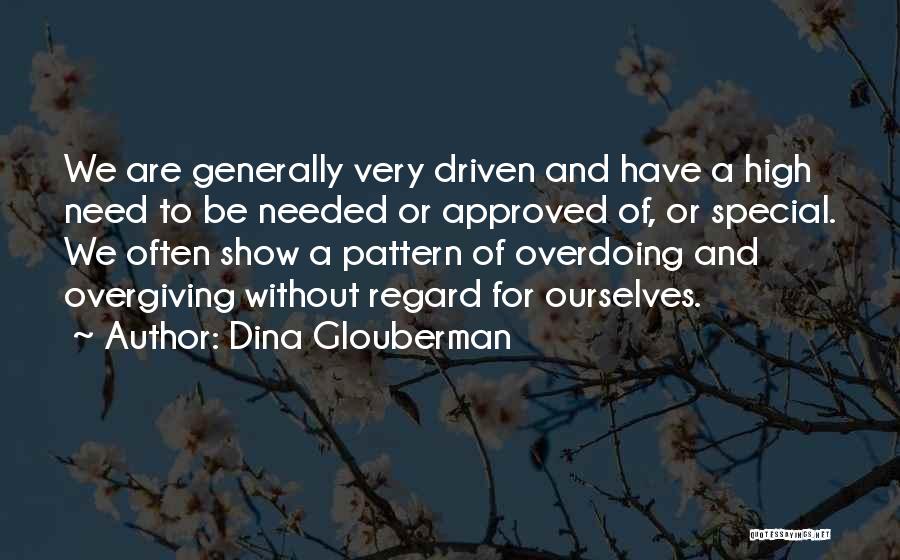 Not Overdoing It Quotes By Dina Glouberman