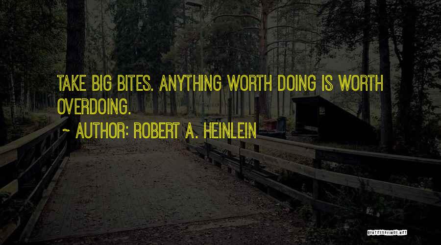 Not Overdoing It Quotes By Robert A. Heinlein