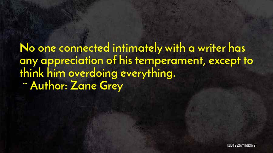 Not Overdoing It Quotes By Zane Grey