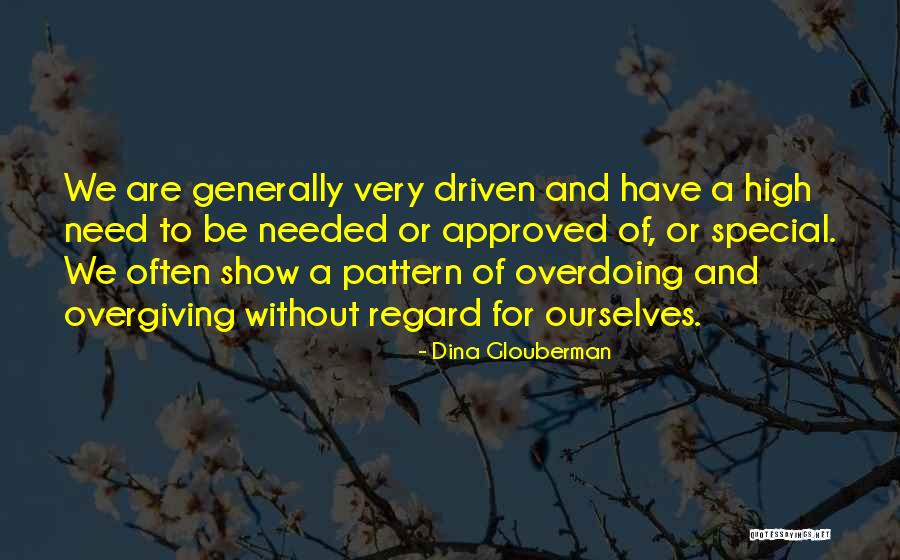 Not Overdoing Things Quotes By Dina Glouberman Not Overdoing Things Quotes By Dina Glouberman