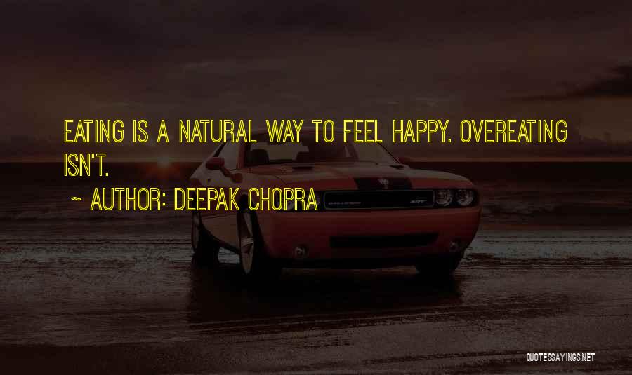 Not Overeating Quotes By Deepak Chopra