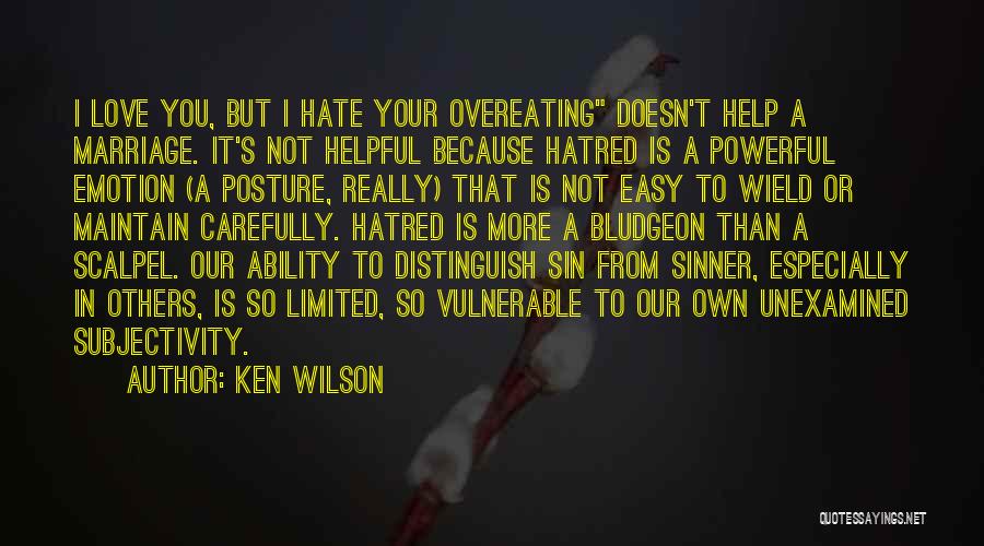 Not Overeating Quotes By Ken Wilson