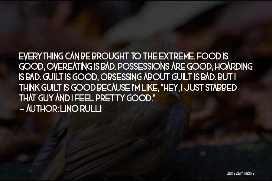 Not Overeating Quotes By Lino Rulli