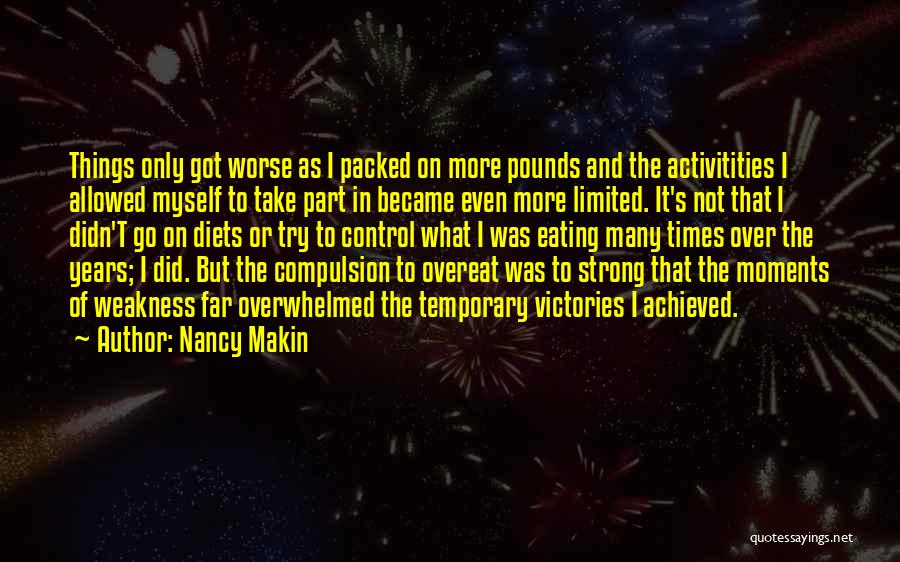 Not Overeating Quotes By Nancy Makin