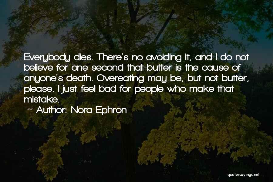Not Overeating Quotes By Nora Ephron